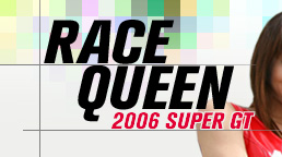 RACE QUEEN 2006 SUPER GT