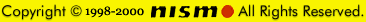Copyright © 1998-2000 NISMO All Rights Reserved.