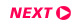 NEXT