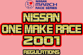 NISSAN ONE MAKE RACE 2001 REGULATIONS