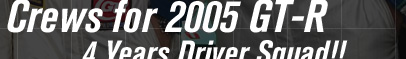 Crews for 2005 GT-R