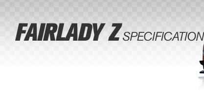 FAIRLADY Z specification