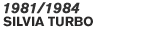 1981/1984 SILVIA TURBO