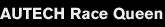 AUTECH Race Queen
