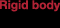 Rigid body