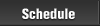 Schedule