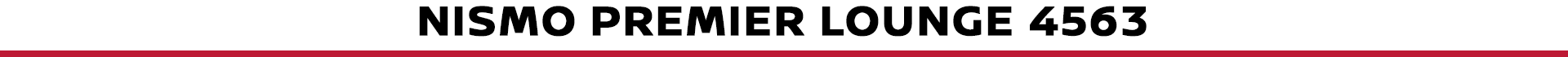 NISMO PREMIER LOUNGE 4563