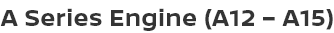 A Series Engine (A12 – A15)