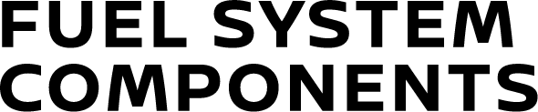 FUEL SYSTEM COMPONENTS