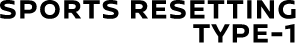 SPORTS RESETTING TYPE-1